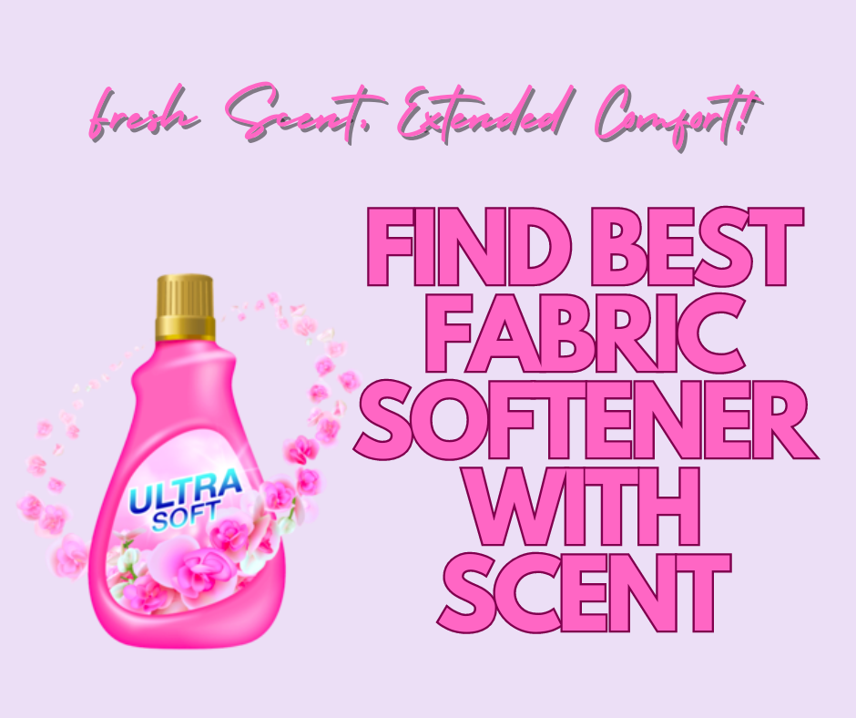 The best fabric softeners with scent