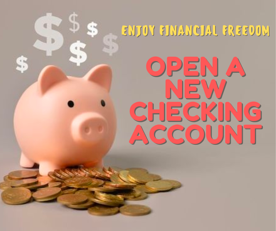 Opening a new checking account