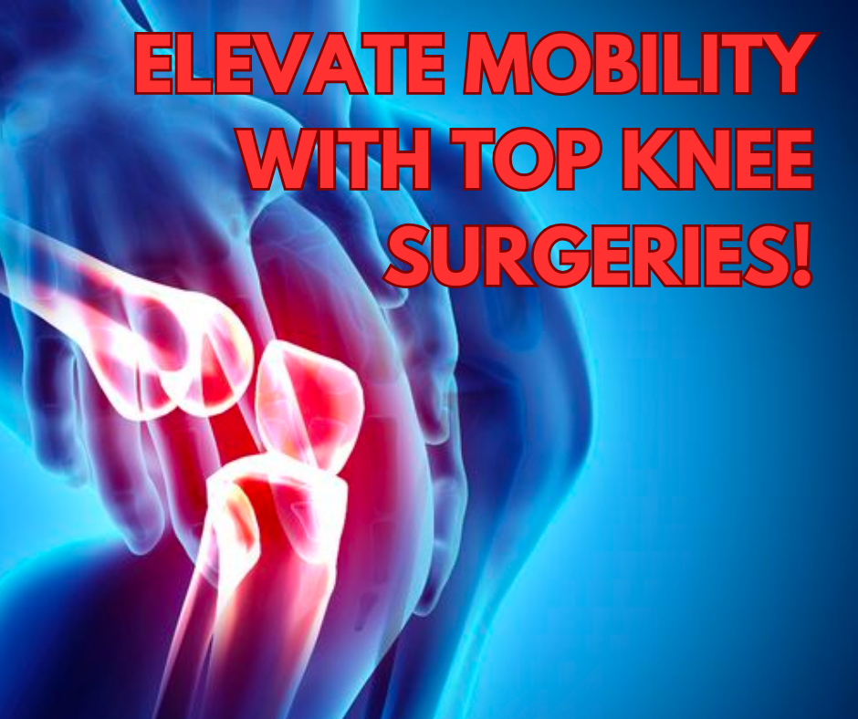 Knee Surgery: What You Need to Know