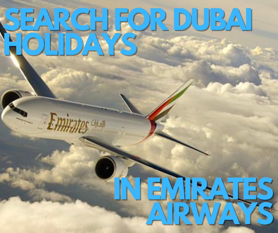 Dubai Holidays with Emirates Airways