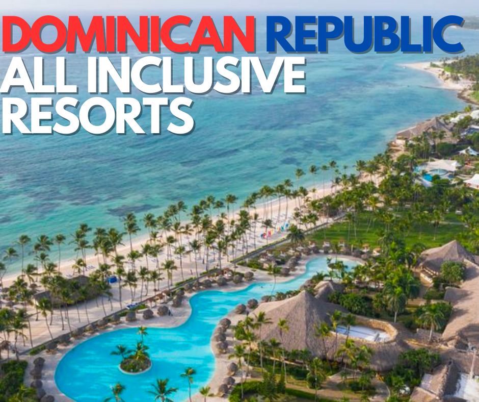 Dominican Republic All Inclusive Resorts