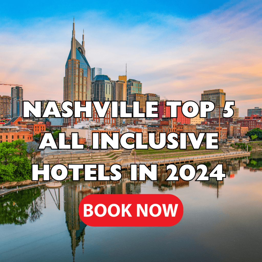 Nashville All-Inclusive Options: Beyond Just Music City