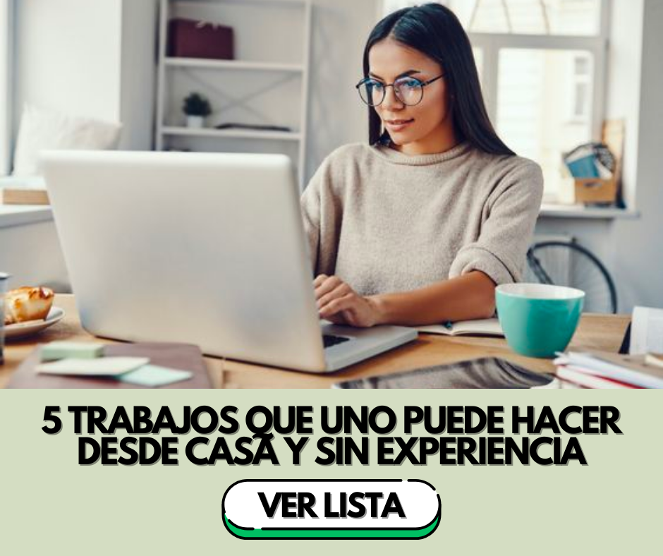 Trabajos desde casa sin experiencia: abre las puertas a un nuevo mundo laboral